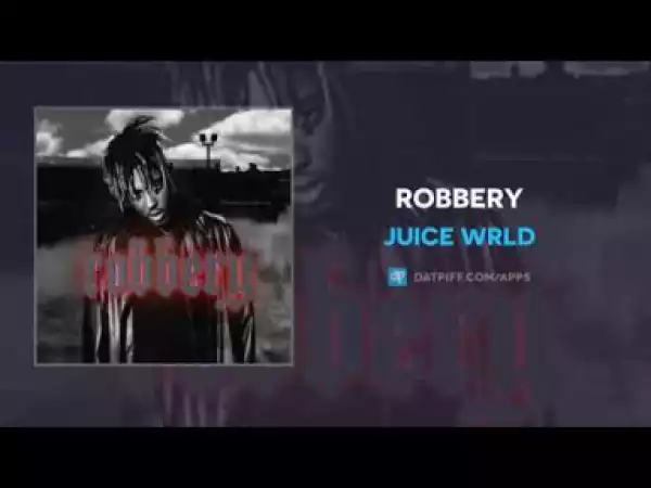 Juice WRLD - Robbery